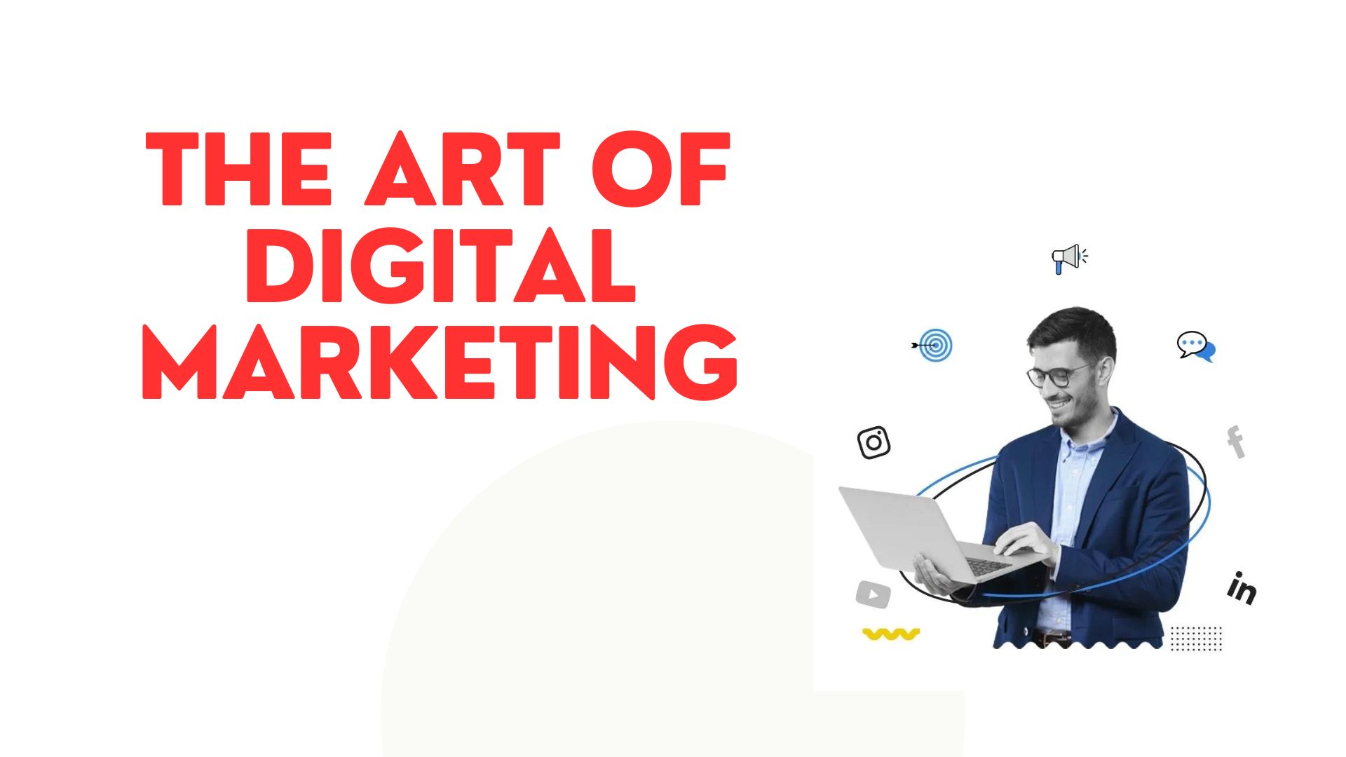 The Art of Digital Marketing: Creative Strategies to Take Your Business to the Next Level